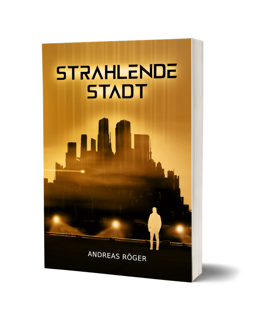 Cover Roman: Strahlende Stadt Bernsteinfarbene Abendstimmung eine Person steht vor dem Relief einer Stadt
