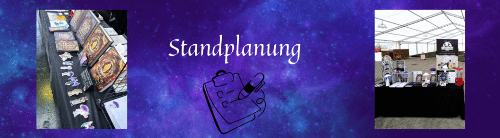 zwei Bilder von Messeständen des Autors Gipfelbasilisk, in der Mitte das Wort "Standplanung" mit einer Checklisten-Grafik darunter, alles vor einem lila Galaxyhintergrund