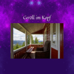Die Überschrift "Geröll im Kopf" steht über dem Foto von der Veranda eines roten Holzhauses mit Sitzgarnitur darauf, vor einem lila Galaxyhintergrund