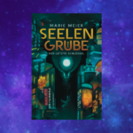 Cover Marie Meier - Seelengrube - Der letzte Schlüssel Band 1 - Auf blauem Nachthimmel hintergrund 5 Sterne