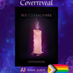 Text Coverreveal Release 31.10.2026 ab jetzt vorbestellbar. Cover des Heftes: Eine erlischende Kerze auf schwarzem hintergrund mit lila Schein. Pride Progress Flag, Titel: Buutzaaalnark Autor: Gipfelbasilisk